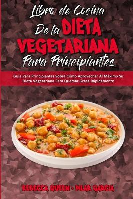 Book cover for Libro De Cocina De La Dieta Vegetariana Para Principiantes