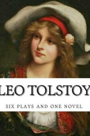 Cover of Leo Tolstoy, six plays and one novel