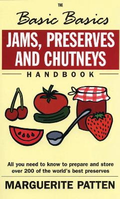 Book cover for The Basic Basics Jams, Preserves and Chutneys Handbook