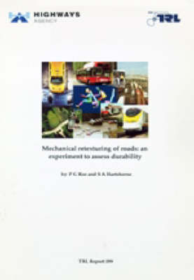 Book cover for Mechanical Re-texturing of Roads: An Experiment to Assess Durability (TRL 299)