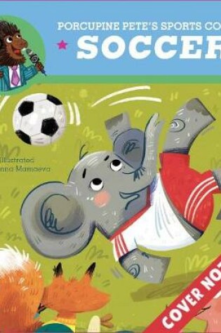 Cover of Porcupine Pete's Sports Corner: Soccer