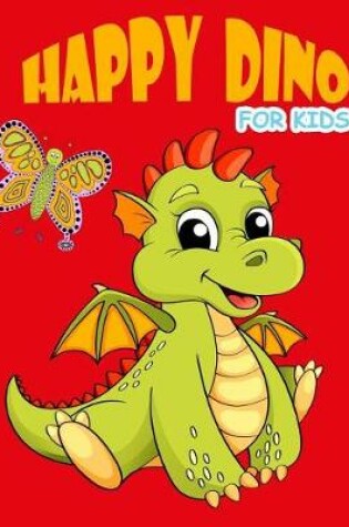 Cover of Happy Dino Coloring Book for Kids