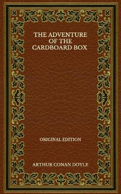 Book cover for The Adventure Of The Cardboard Box - Original Edition