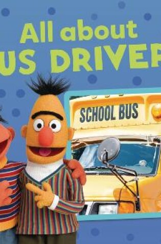 Cover of All about Bus Drivers