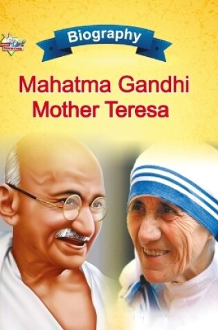 Cover of Biography of Mahatma Gandhi and Mother Teresa