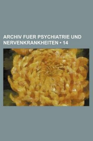 Cover of Archiv Fuer Psychiatrie Und Nervenkrankheiten (14)