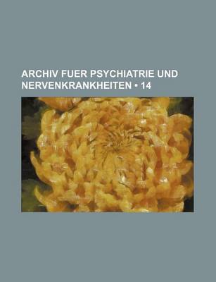 Book cover for Archiv Fuer Psychiatrie Und Nervenkrankheiten (14)