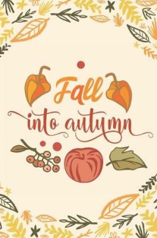 Cover of Fall into Autumn