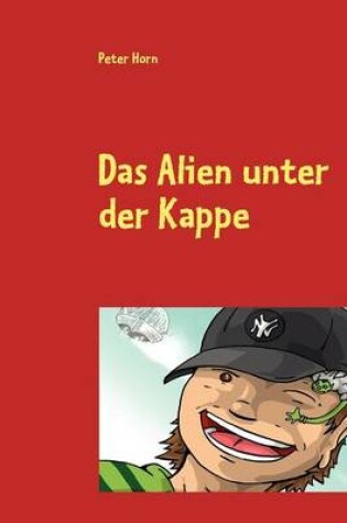 Cover of Das Alien unter der Kappe