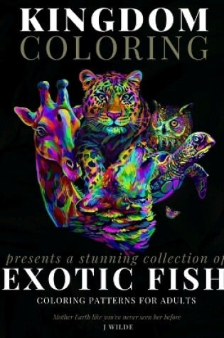 Cover of A Collection of Exotic Fish Coloring Patterns for Adults