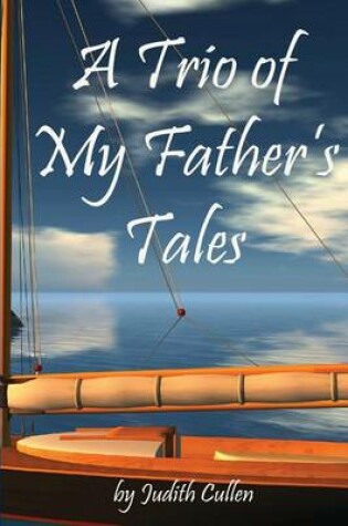 Cover of A Trio of My Father's Tales