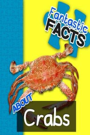 Cover of Fantastic Facts about Crabs