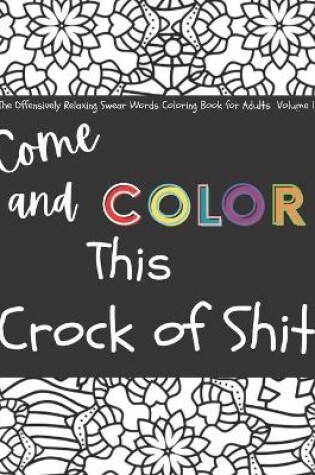 Cover of The Offensively Relaxing Swear Words Coloring Book for Adults Volume 1