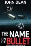 Book cover for The Name on the Bullet