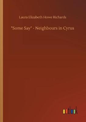 Book cover for Some Say - Neighbours in Cyrus