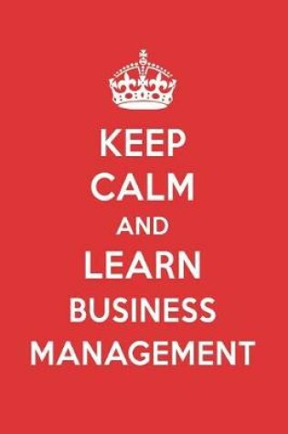 Cover of Keep Calm and Learn Business Management