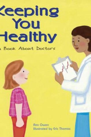 Cover of Keeping You Healthy: A Book about Doctors