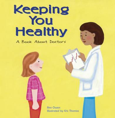 Cover of Keeping You Healthy: A Book about Doctors