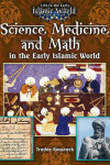 Book cover for Science Medicine and Math in the Early Islamic World