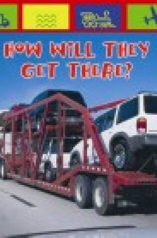 Cover of How Will It Get There?