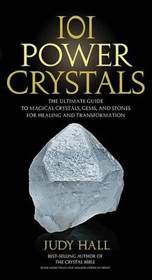 Book cover for 101 Power Crystals: The Ultimate Guide to Magical Crystals, Gems, and Stones for Healing and Transformation