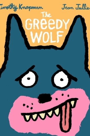 Cover of The Greedy Wolf