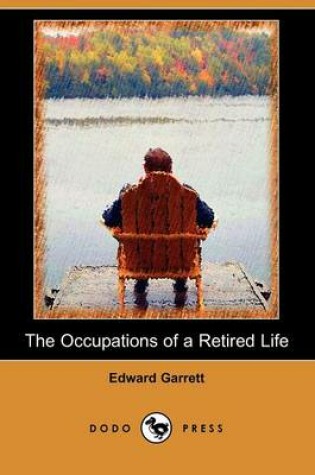 Cover of The Occupations of a Retired Life (Dodo Press)