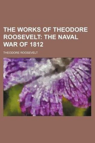 Cover of The Works of Theodore Roosevelt