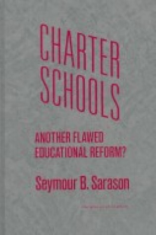Cover of Charter Schools: Another Flawed Educational Reform