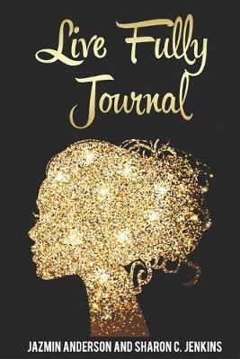 Book cover for Live Fully Journal