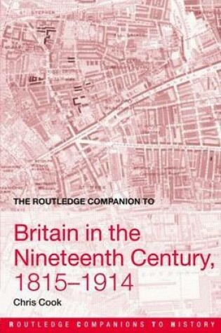 Cover of The Routledge Companion to Britain in the Nineteenth Century, 1815 1914