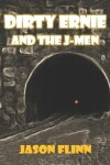 Book cover for Dirty Ernie and the J-Men