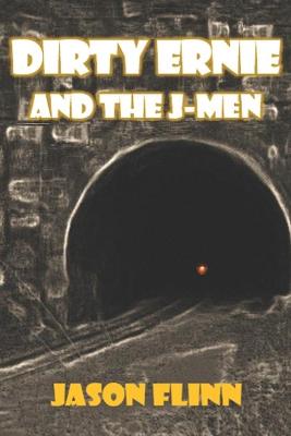 Cover of Dirty Ernie and the J-Men