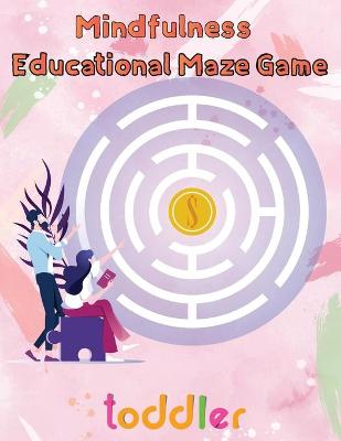 Book cover for Mindfulness Educational Maze Game Toddler