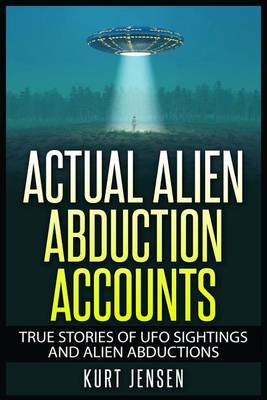 Book cover for Actual Alien Abduction Accounts