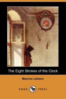 Book cover for The Eight Strokes of the Clock (Dodo Press)