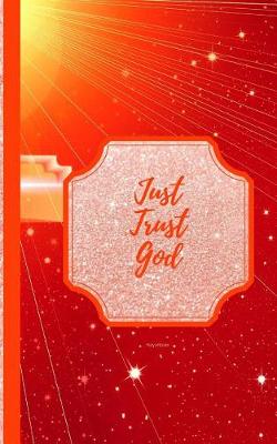 Cover of Just Trust God- Rays Rosie