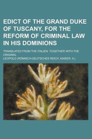 Cover of Edict of the Grand Duke of Tuscany, for the Reform of Criminal Law in His Dominions; Translated from the Italien