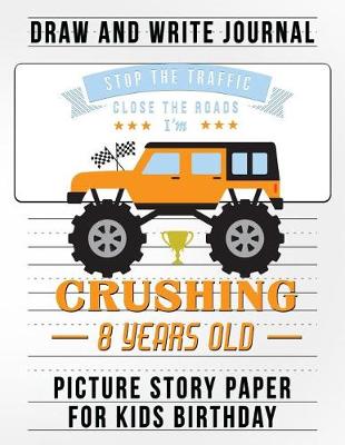 Book cover for Stop the Traffic Close the Road I Am Crushing 8 Years Old