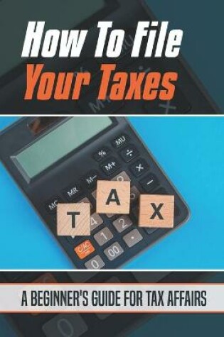 Cover of How To File Your Taxes