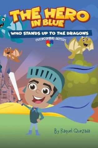 Cover of The Hero in Blue Who Stands Up to the Dragons