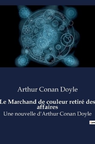 Cover of Le Marchand de couleur retir� des affaires