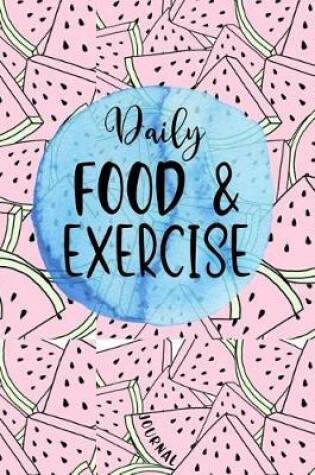 Cover of Daily Food & Exercise Journal