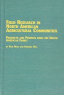 Book cover for Field Research in North American Agricultural Communities