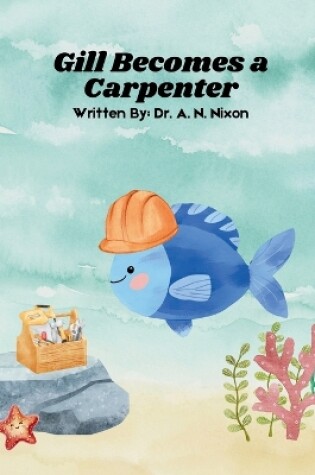 Cover of Gill Becomes a Carpenter