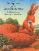 Book cover for The Big Squirrel and the Little Rhinoceros