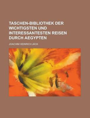 Book cover for Taschen-Bibliothek Der Wichtigsten Und Interessantesten Reisen Durch Aegypten