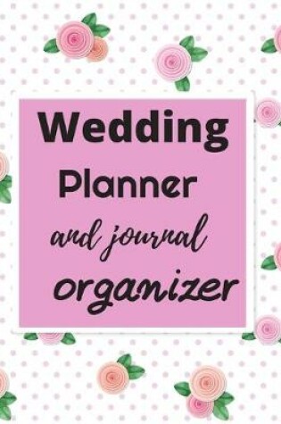 Cover of Wedding Planner and Journal Organizer