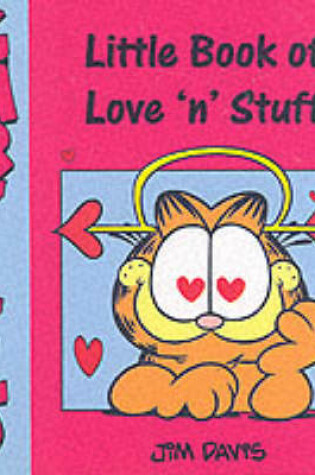 Cover of Garfield: Little Book of Love 'n' Stuff
