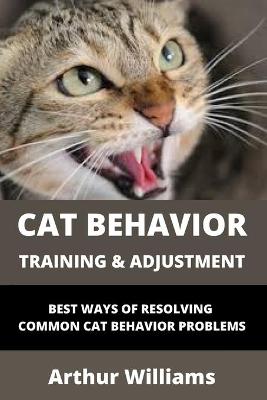 Book cover for Cat Behavior Training and Adjustment